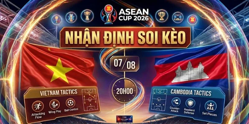 BLV Keo Nha Cai đưa ra dự đoán nhận định chuyên sâu về cặp trận Việt Nam vs Campuchia.