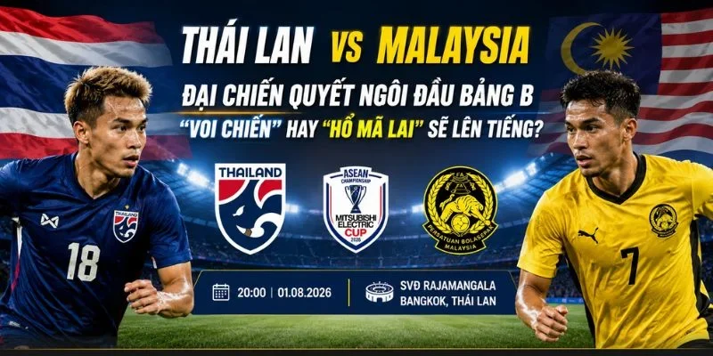 Vị thế giữa Thái Lan vs Malaysia không có quá nhiều sự chênh lệch về trình độ. 